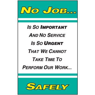 No Job Can't Be Performed Safely Slogan Sign