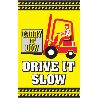 Drive It Slow Slogan Sign