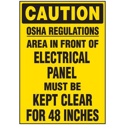Caution OSHA Regulations. Area in front of Eectrical Panel must be kept clear for 48 inches Voltage Warning Label