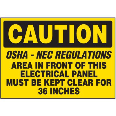 Caution OSHA NEC Regulations Area In Front Of This Electrical Panel Must Be Kept Clear For 36 Inches Voltage Warning Label