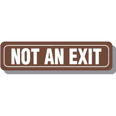 Not An Exit Brown Sign