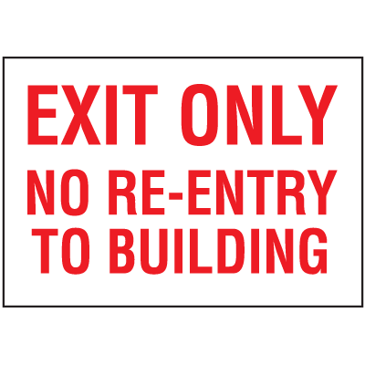 Exit & Fire Equipment Signs - Exit Only No Re-Entry To Building