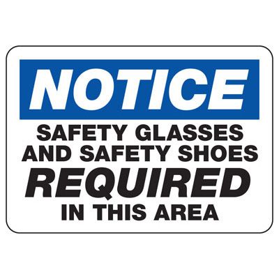 Notice Signs - Safety Glasses and Shoes Required