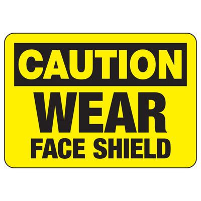 Caution Signs - Wear Face Shield
