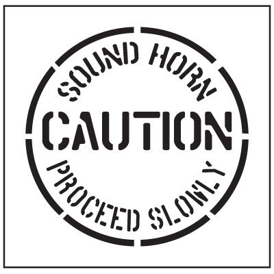 Floor Stencils - Caution Sound Horn Proceed Slowly