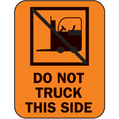 Fluorescent Handling Labels - Do Not Truck This Side