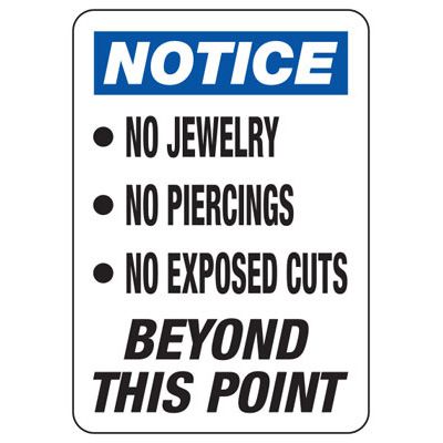No Jewelry, No Piercings, No Exposed Cuts Beyond This Point Sign