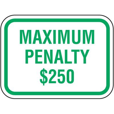 Maximum Penalty $250 Parking Sign