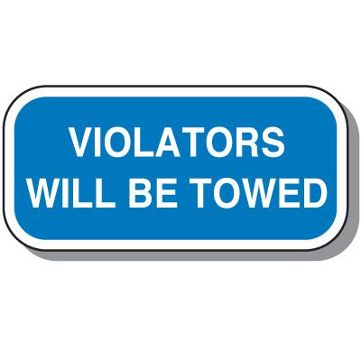 Handicap Parking Signs - Violators Will Be Towed