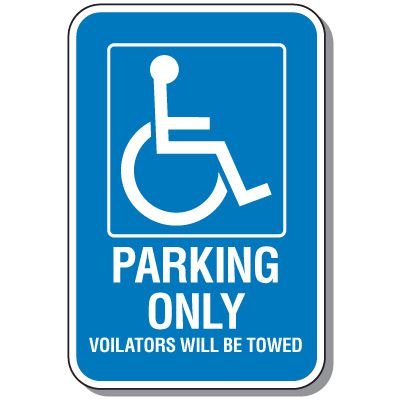 Handicap Parking Signs - Violators Will Be Towed
