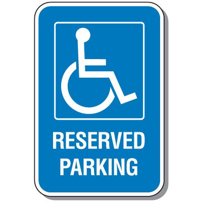 Handicap Parking Signs - Reserved Parking