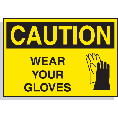 Caution Labels - Wear Your Gloves (With Graphic)