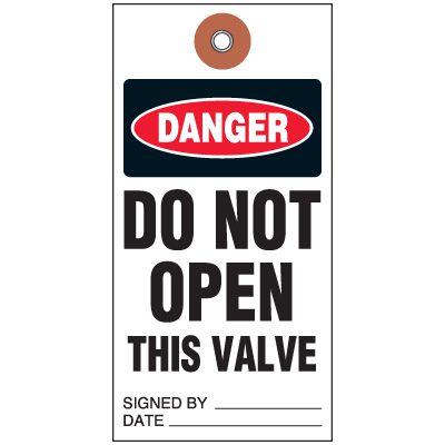 Tyvek® Danger Do Not Open This Valve Tag