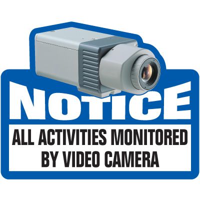 Notice Signs - All Activities Monitored By Video Camera
