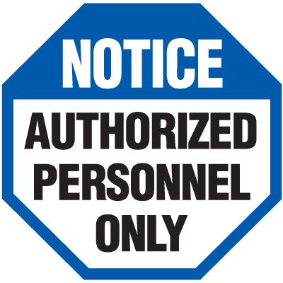 Notice Authorized Personnel Only Octagonal Sign