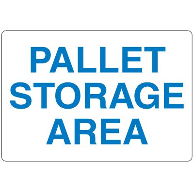 High Visibility Overhead Signs - Pallet Storage Area