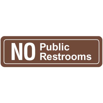 No Public Restrooms Signs