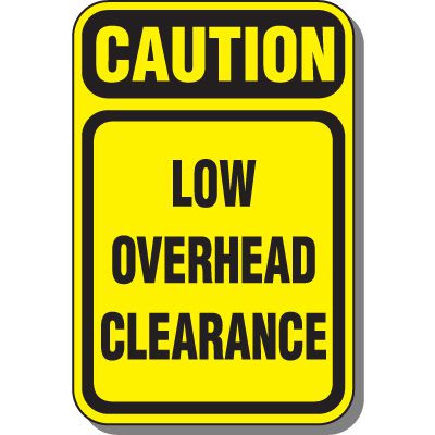 Caution Low Overhead Clearance Traffic Sign