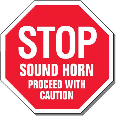 Stop Sound Horn Proceed Caution Sign