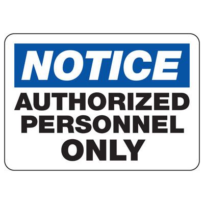 Notice Authorized Personnel Only ANSI Z535 Sign
