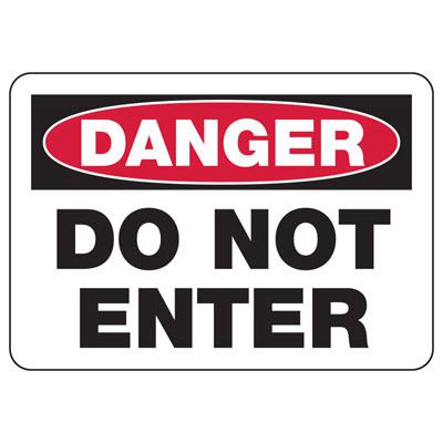 Danger Do Not Enter OSHA Sign