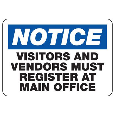 Notice Visitors And Vendors Must Register At Office Sign