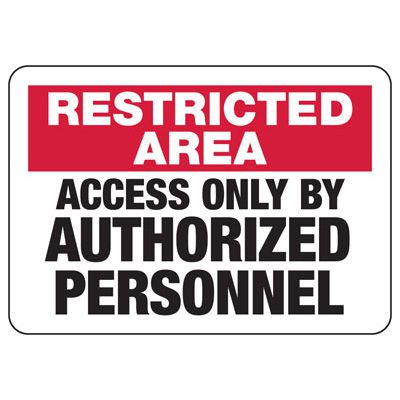 Access Only By Authorized Personnel Signs