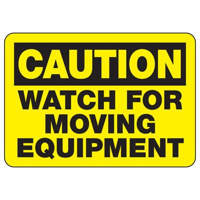 Caution - Moving Equipment Construction Signs