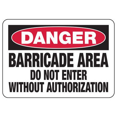 Danger - Barricade Area Construction Signs