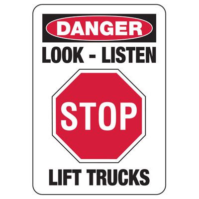 Danger Signs - Look Listen Stop Lift Trucks