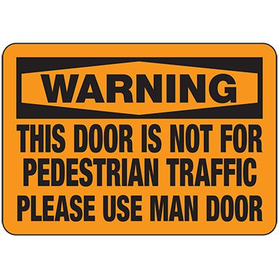 Warning Use Man Door Sign
