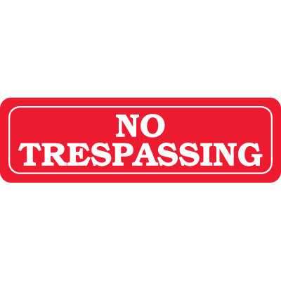 Interior Decor Security Signs - No Trespassing