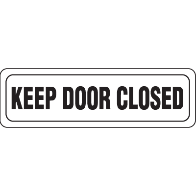 Interior Decor Security Signs - Keep Door Closed