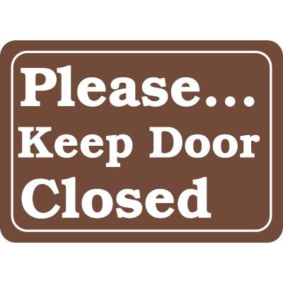 Interior Decor Security Signs - Please Keep Door Closed