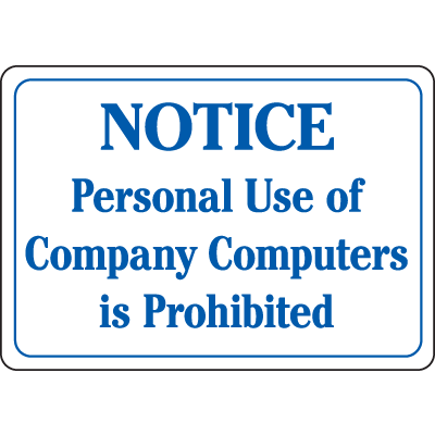 Interior Decor Security Signs - Notice Personal Use of Company Computers is Prohibited