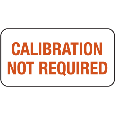 Calibration Not Required ISO 9000 Labels