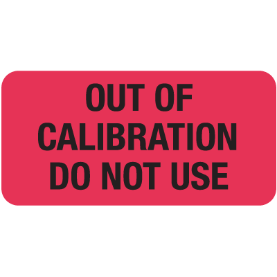 Out Of Calibration ISO 9000 Labels