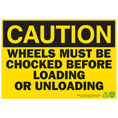 Caution Wheels Must Be Chocked Sign
