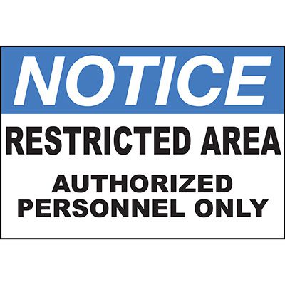 Notice Restricted Area Authorized Sign