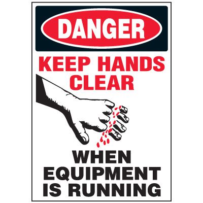 Danger Labels - Keep Hands Clear When Machine Is Running