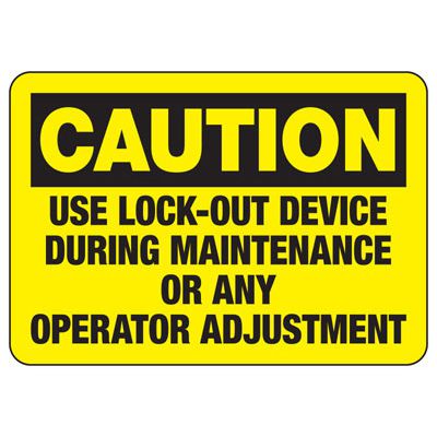 Caution Signs - Use Lockout Device During Maintenance or Any Operator Adjustment