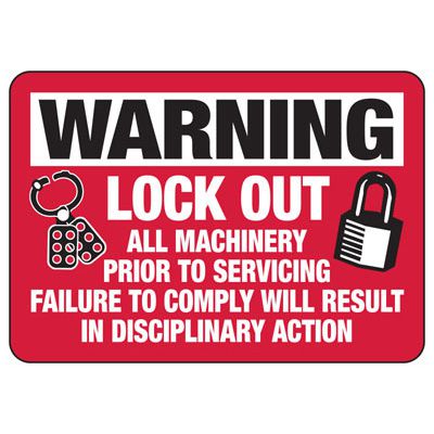 Warning Signs - Lockout All Machinery Prior to Servicing Sign