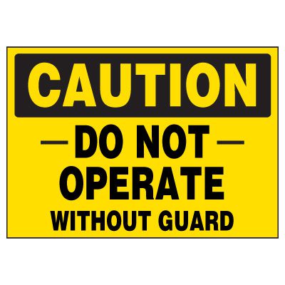 Caution Do Not Operate Without Guard Equipment Label