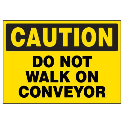 Machine Hazard Labels - Caution Do Not Walk On Conveyor