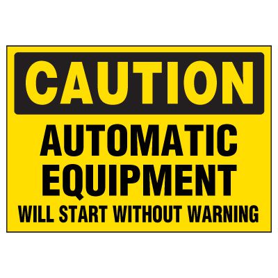 Caution Labels - Automatic Equipment Will Start Without Warning