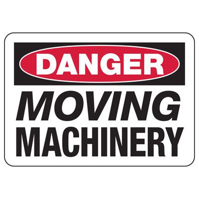 Danger Moving Machinery Sign