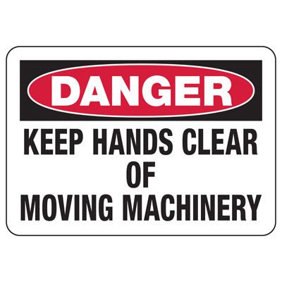 Danger Signs - Keep Hands Clear Of Moving Machinery