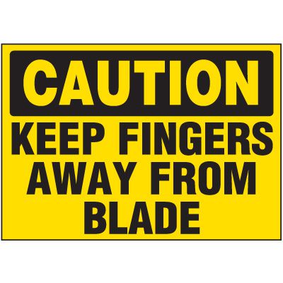 Caution Keep Fingers Away From Blade