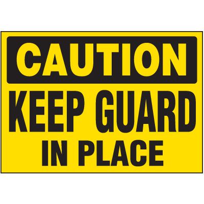 Caution Keep Guard in Place Labels