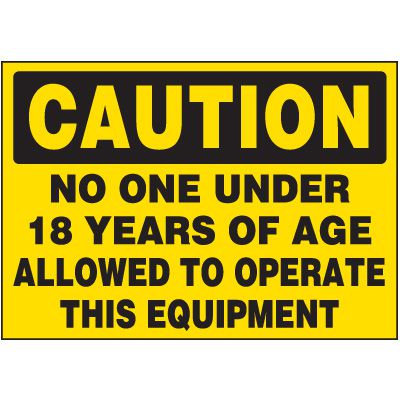 Caution No Under 18 To Operate Machine Warning Marker